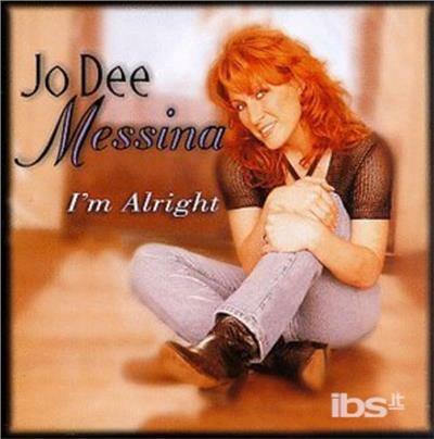 I'm Alright - CD Audio di Jo Dee Messina