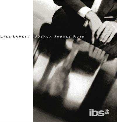 Joshua Judges Ruth - CD Audio di Lyle Lovett