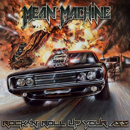 Rock 'n' Roll up Your Ass - CD Audio di Mean Machine