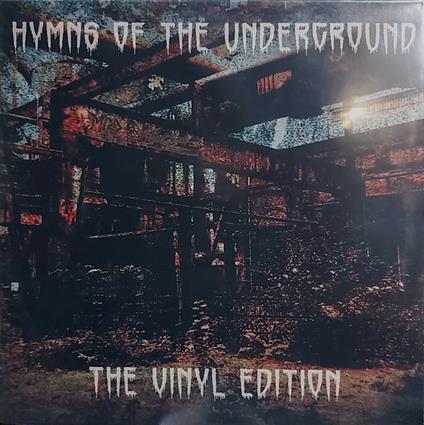 Hymns Of The Underground The Vinyl Edition (Black Vinyl) - Vinile LP