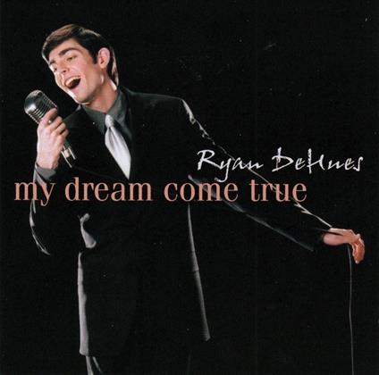 My Dream Come True - CD Audio di Ryan Dehues
