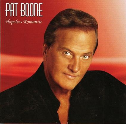 Hopeless Romantic - CD Audio di Pat Boone