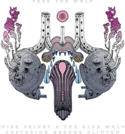 Feed The Wolf - CD Audio di Miss Velvet & the Blue Wolf