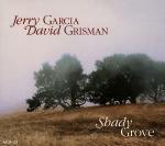 Shady Grove - CD Audio di Jerry Garcia,David Grisman