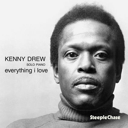 Everything I Love - CD Audio di Kenny Drew