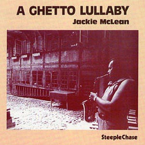 A Ghetto Lullaby - CD Audio di Jackie McLean