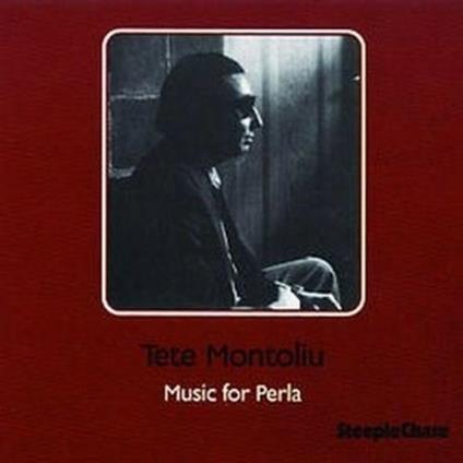 Music for Perla - CD Audio di Tete Montoliu