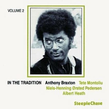 In the Tradition vol.2 - CD Audio di Anthony Braxton,Tete Montoliu