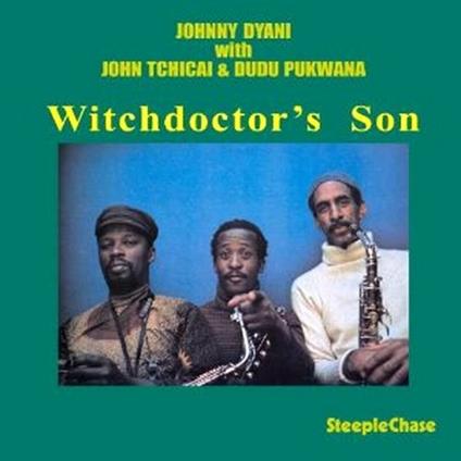 Witchdictor's Son - CD Audio di Johnny Dyani