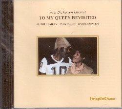 To My Queen Revisited - CD Audio di Walt Dickerson