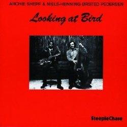 Looking at Bird (180 gr.) - Vinile LP di Archie Shepp