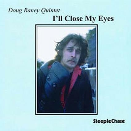 I'll Close my Eyes - CD Audio di Doug Raney