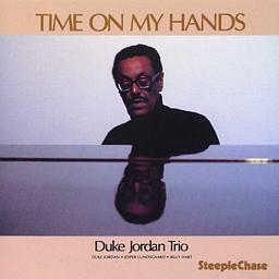 Time on My Hands - CD Audio di Duke Jordan