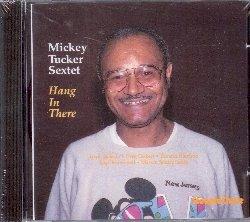 Hang in There - CD Audio di Mickey Tucker