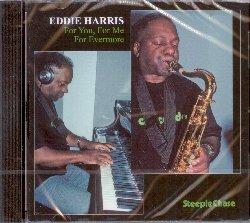 For you, for me, for evermore - CD Audio di Eddie Harris