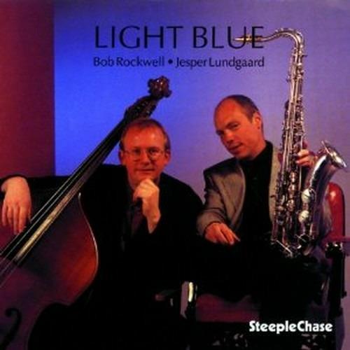 Light Blue - CD Audio di Bob Rockwell,Jesoer Kybdgaard