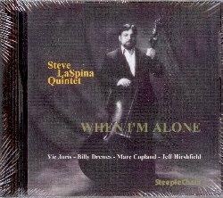 When I'm Alone - CD Audio di Steve LaSpina