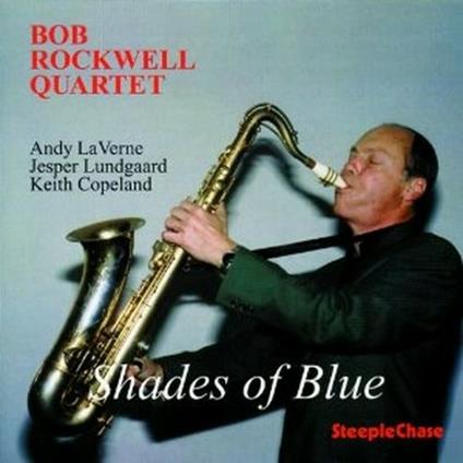 Shades of Blue - CD Audio di Bob Rockwell