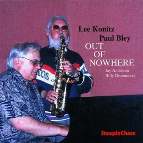 Out of Nowhere - CD Audio di Lee Konitz,Paul Bley