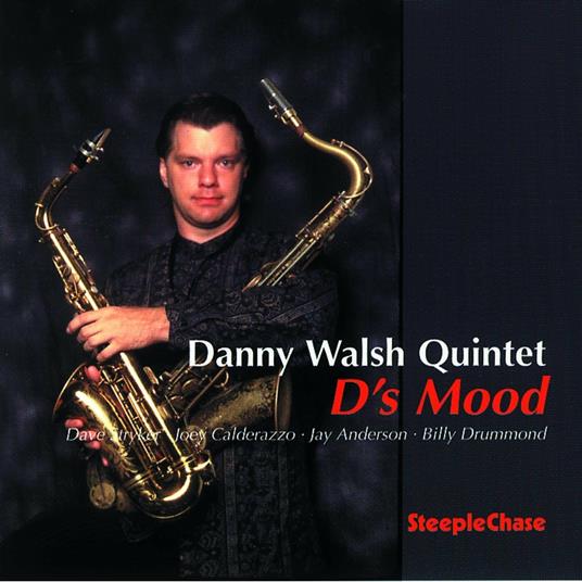 D's Mood - CD Audio di Danny Walsh
