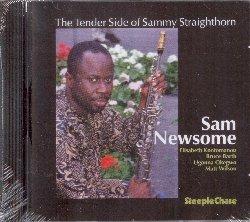 Tender Side of Sammy Strighthorn - CD Audio di Sam Newsome