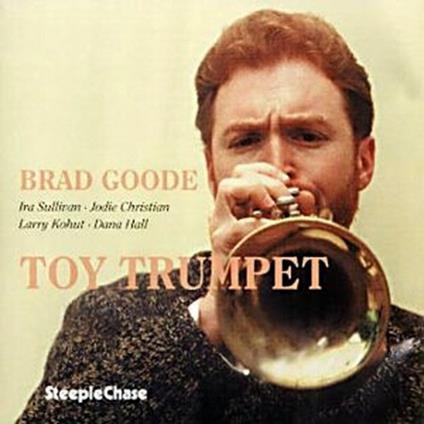 Troy Trumpet - CD Audio di Brad Goode
