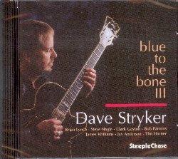 Blue to the Bone III - CD Audio di Dave Stryker