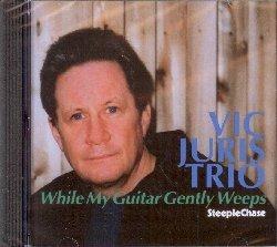 While my Guitar Gently Weeps - CD Audio di Vic Juris