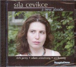 A New Abode - CD Audio di Sila Cevikce