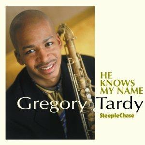 He Knows My Name - CD Audio di Gregory Tardy