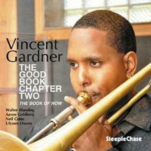 The Good Book Chapter Two - CD Audio di Vincent Gardner