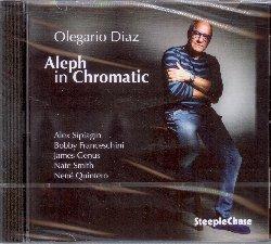 Aleph in Chromatic - CD Audio di Olegario Diaz