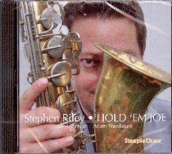 Hold 'em Joe - CD Audio di Stephen Riley