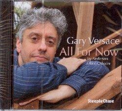 All For Now - CD Audio di Gary Versace