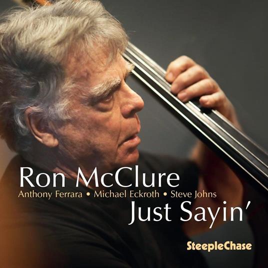Just Sayin' - CD Audio di Ron McClure