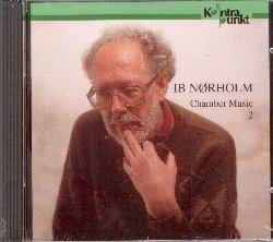 Chamber Music 2 - CD Audio di Ib Norholm