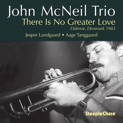 There Is No Greater Love - CD Audio di Jesper Lundgaard,John McNeil,Aage Tanggaard