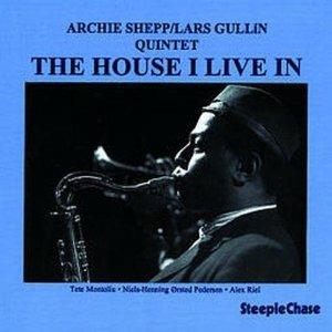 The House I Live in - CD Audio di Archie Shepp,Lars Gullin