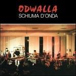 Schiuma D'onda - CD Audio di Odwalla