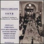SONB (Something Old Something New Something Borrowed Something Blue) - CD Audio di Enrico Rava,Steve Lacy,Tiziana Ghiglioni