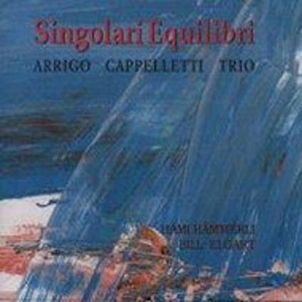 Singolari equilibri - CD Audio di Arrigo Cappelletti