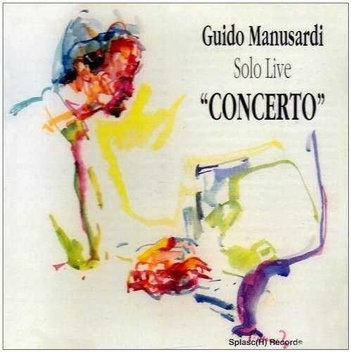 Solo Live Concerto - CD Audio di Guido Manusardi