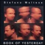 Book of Yesterday - CD Audio di Stefano Maltese