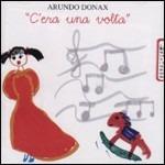 C'era una volta - CD Audio di Arundo Donax