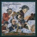 Burrum Ballad - CD Audio di Scrusciuscatalsciu Quintet