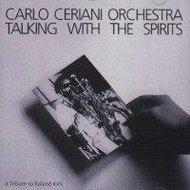 Talking with the Spirits - CD Audio di Carlo Ceriani