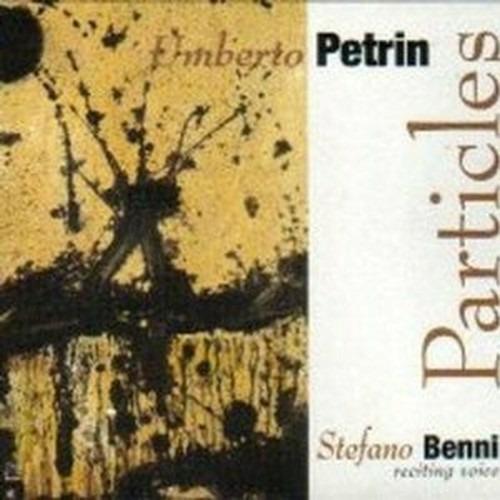 Particles - CD Audio di Umberto Petrin