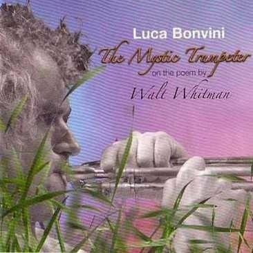 The Mystic Trumpeter - CD Audio di Luca Bonvini