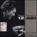 12 in dodici - CD Audio di Mario Piacentini