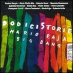 Dodici storie - CD Audio di Mario Raja